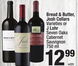 Super King Markets Bread & Butter, Josh Cellars Varietiesor J Lohr Seven Oaks Cabernet Sauvignon offer
