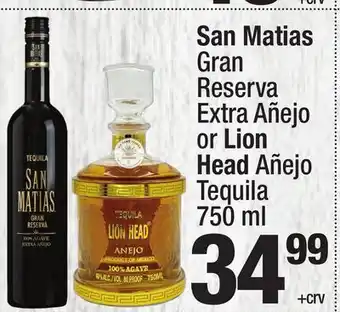 Super King Markets San Matias Gran Reserva Extra Añejo or Lion Head Añejo Tequila offer