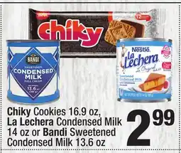 Super King Markets Chiky Cookies 16.9 oz, La Lechera Condensed Milk 14 oz or Bandi Sweetened Condensed Milk 13.6 oz offer