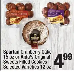 Super King Markets Spartan Cranberry Cake 15 oz or Aida's Original Sweets Filled Cookies 12 oz offer