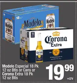 Super King Markets Modelo Especial 18 Pk 12 oz Btls or Cans or Corona Extra 18 Pk 12 oz Btls offer