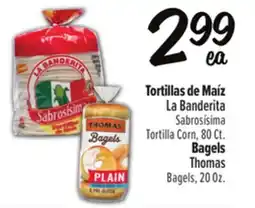 El Super La Banderita Sabrosísima Tortilla Corn, 80Ct. Bagels, 20Oz offer