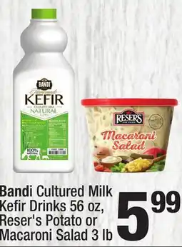 Super King Markets Cultured Milk Kefi r Drinks 56 oz, Reser's Potato or Macaroni Salad 3 lb offer