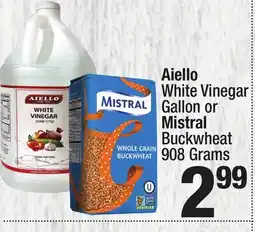 Super King Markets Aiello White Vinegar Gallon or Mistral Buckwheat 908 Grams offer