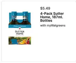 Walgreens 4-Pack Sutter Home, 187ml. Bottles offer