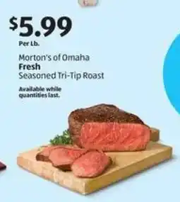 Aldi Morton's of Omaha Fresh Seasoned Tri-Tip Roast offer