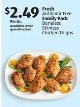Aldi Fresh Antibiotic Free Family Pack Boneless Skinless Chicken Thighs offer