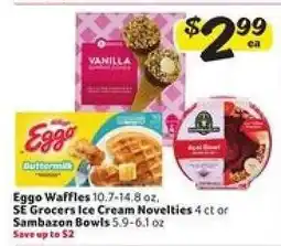 Winn Dixie Eggo Waffles, SE Grocers Ice Cream Novelties, Sambazon Bowls offer