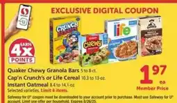 Safeway Quaker Chewy Granola Bars, Cap’n Crunch’s or Life Cereal, Instant Oatmeal offer