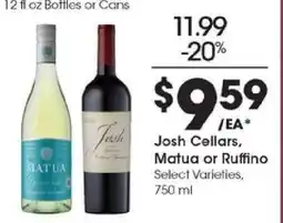 Kroger Josh Cellars, Matua or Ruffino offer
