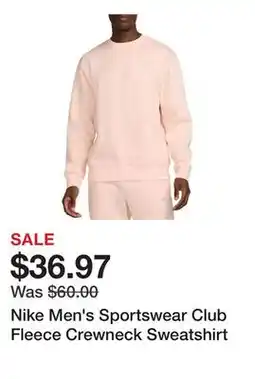 Dick's Sporting Goods Nike Men's Sportswear Club Fleece Crewneck Sweatshirt offer