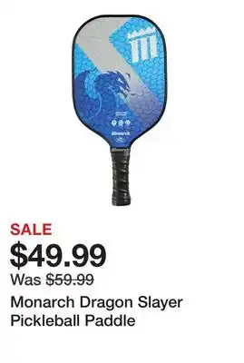 Dick's Sporting Goods Monarch Dragon Slayer Pickleball Paddle offer