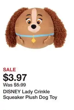Petsmart DISNEY Lady Crinkle Squeaker Plush Dog Toy offer