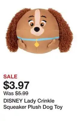 Petsmart DISNEY Lady Crinkle Squeaker Plush Dog Toy offer