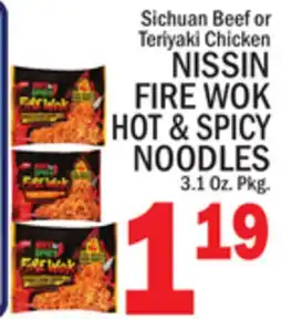 C Town NISSIN FIRE WOK HOT & SPICY NOODLES offer