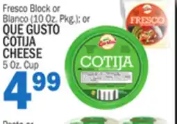 Bravo Supermarkets QUE GUSTO COTIJA CHEESE, 5 Oz. Cup offer