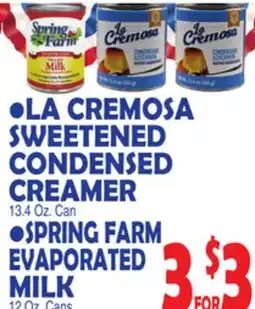 Bravo Supermarkets LA CREMOSA SWEETENED CONDENSED CREAMER 13.4 Oz. Can SPRING FARM EVAPORATED MILK offer