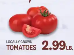 Kings Food Markets LOCALLY GROWN TOMATOES offer