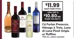 ACME Cá Furlan Prosecco, Ménage à Trois, Luna di Luna Pinot Grigio or Ruffino offer