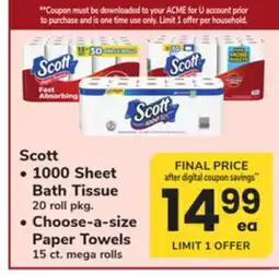 ACME Scott 1000 Sheet Bath Tissue 20 roll pkg. Choose-a-size Paper Towels 15 ct. mega rolls offer