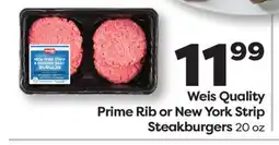Weis Markets Weis Quality Prime Rib or New York Strip Steakburgers offer