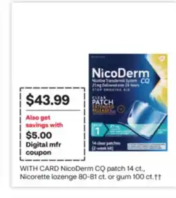 CVS NicoDerm CQ patch 14 ct., Nicorette lozenge 80-81 ct. or gum 100 ct.†† offer
