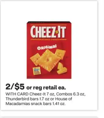 CVS Cheez-It 7 oz, Combos 6.3 oz, Thunderbird bars 1.7 oz or House of Macadamias snack bars 1.41 oz offer