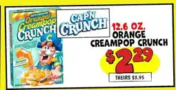 Ollie's CAP'N CRUNCH 12.6 OZ. ORANGE CREAMPOP CRUNCH offer