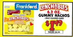Ollie's Frankford LUNCHABLES 6.2 OZ. GUMMY NACHOS offer