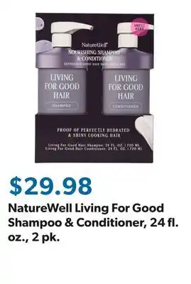Sam's Club NatureWell Living For Good Shampoo & Conditioner, 24 fl. oz., 2 pk offer
