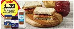 Meijer Meijer Peanut Butter 16 oz., Jelly, Jam or Preserves 18 oz. or Round Top Wheat or White Bread 20 oz offer