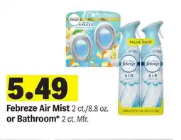 Meijer Febreze Air Mist 2 ct./8.8 oz. or Bathroom* 2 ct offer