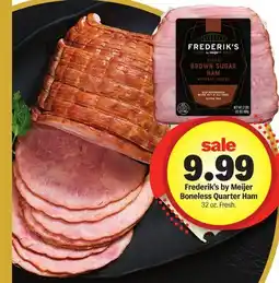 Meijer Frederik's by Meijer Boneless Quarter Ham offer