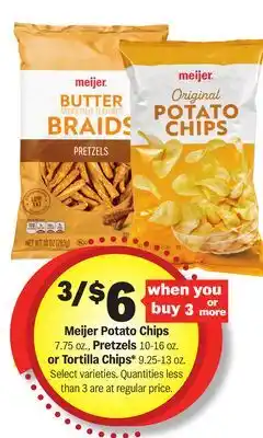 Meijer Meijer Potato Chips 7.75 oz., Pretzels 10-16 oz. or Tortilla Chips 9.25-13 oz offer