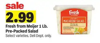 Meijer Fresh from Meijer 1 Lb. Pre-Packed Salad offer