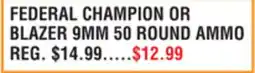 Dunham's Sports FEDERAL CHAMPION OR BLAZER 9MM 50 ROUND AMMO offer