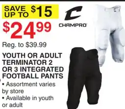 Dunham's Sports CHAMPRO YOUTH OR ADULT TERMINATOR 2 OR 3 INTEGRATED FOOTBALL PANTS offer
