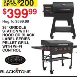 Dunham's Sports BLACKSTONE 36 GRIDDLE STATION WITH HOOD OR BLACK LABEL SERIES PELLET GRILL WITH WI-FI CONTROL offer