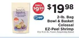 ShopRite Bowl & Basket Colossal EZ-Peel Shrimp offer
