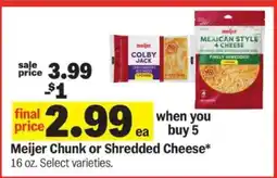 Meijer Meijer Chunk or Shredded Cheese offer