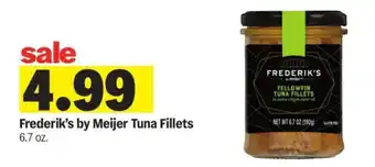 Meijer Frederik’s by Meijer Tuna Fillets offer
