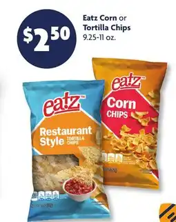 Family Dollar Eatz Corn or Tortilla Chips offer