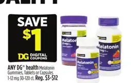 Dollar General ANY DG health Melatonin Gummies, Tablets or Capsules 1-12 mg offer