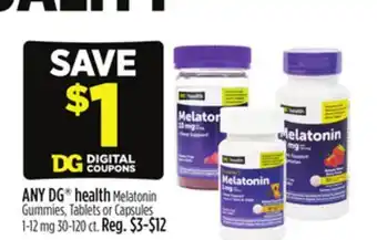 Dollar General ANY DG health Melatonin Gummies, Tablets or Capsules 1-12 mg offer