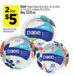 Dollar General Dixie Paper Plates 10 in./18 ct., 8.5 in./28 ct. or 7 in./32 ct. or Bowls 10 oz./32 ct offer