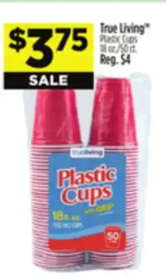 Dollar General True Living Plastic Cups offer