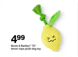 Target Boots & Barkley 7.5 lemon rope plush dog toy offer