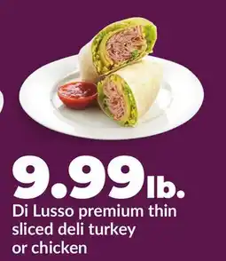 Hy-Vee Di Lusso premium thin sliced deli turkey or chicken offer