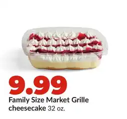 Hy-Vee Family Size Market Grille cheesecake offer