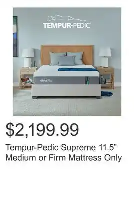 Costco Tempur-Pedic Supreme 11.5 Medium or Firm Mattress Only offer